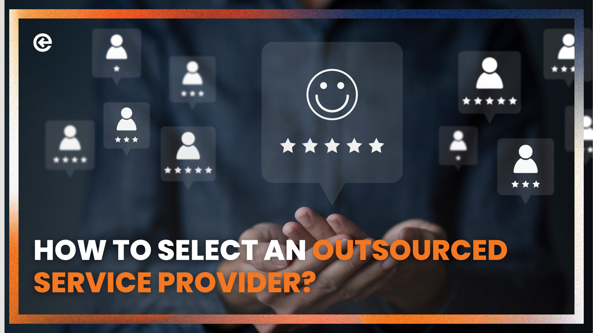How to Select an Outsourced Service Provider