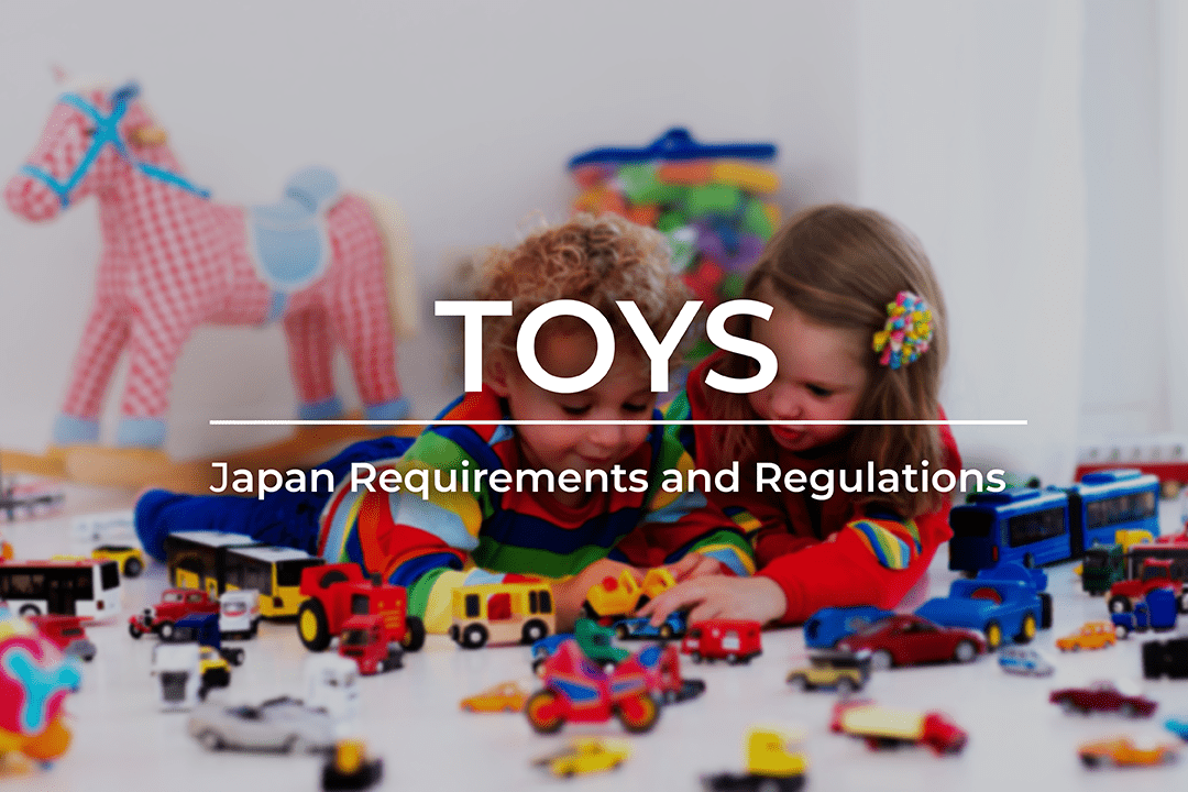 TOYS Import: Japan Anforderungen und Vorschriften