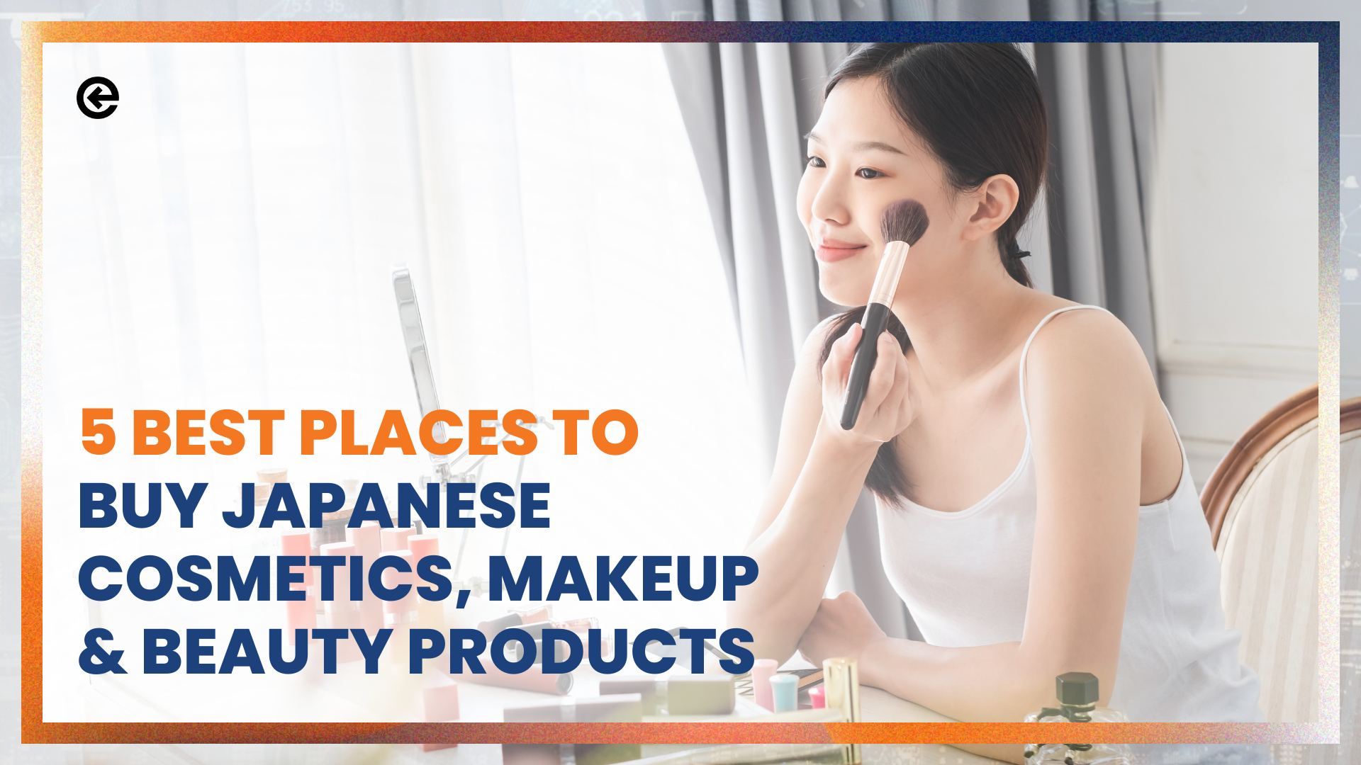 5 जापानी सौंदर्य प्रसाधन, मेकअप और सौंदर्य उत्पादों को खरीदने के लिए सर्वश्रेष्ठ स्थान