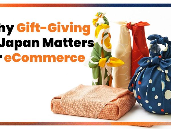 Why Gift-Giving in Japan Matters for eCommerce
