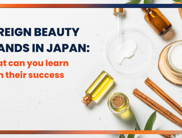 Foreign Beauty Brands in Japan: What You Can Learn From Their Success 