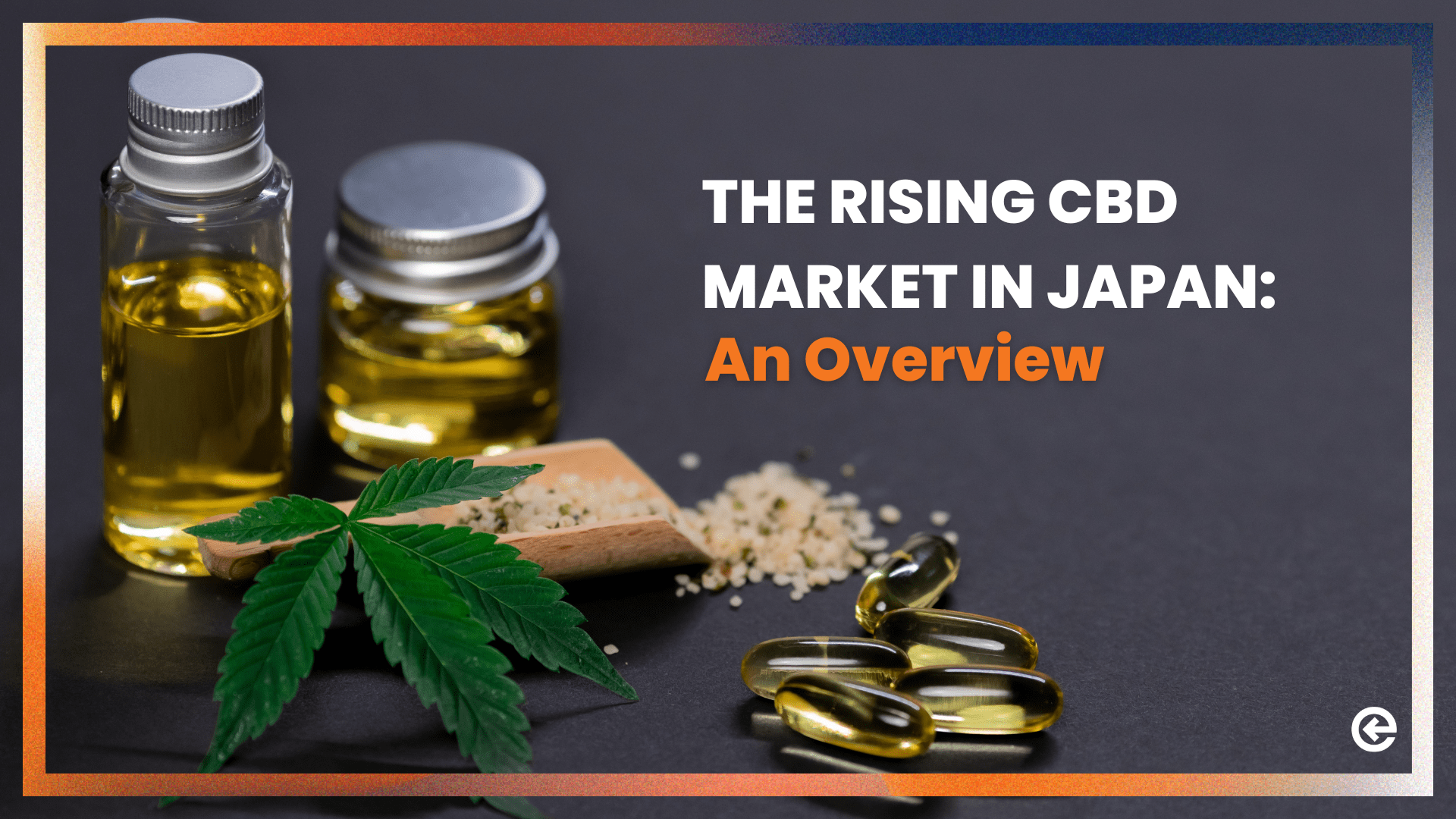 An Overview of The Rising CBD Market in Japan 