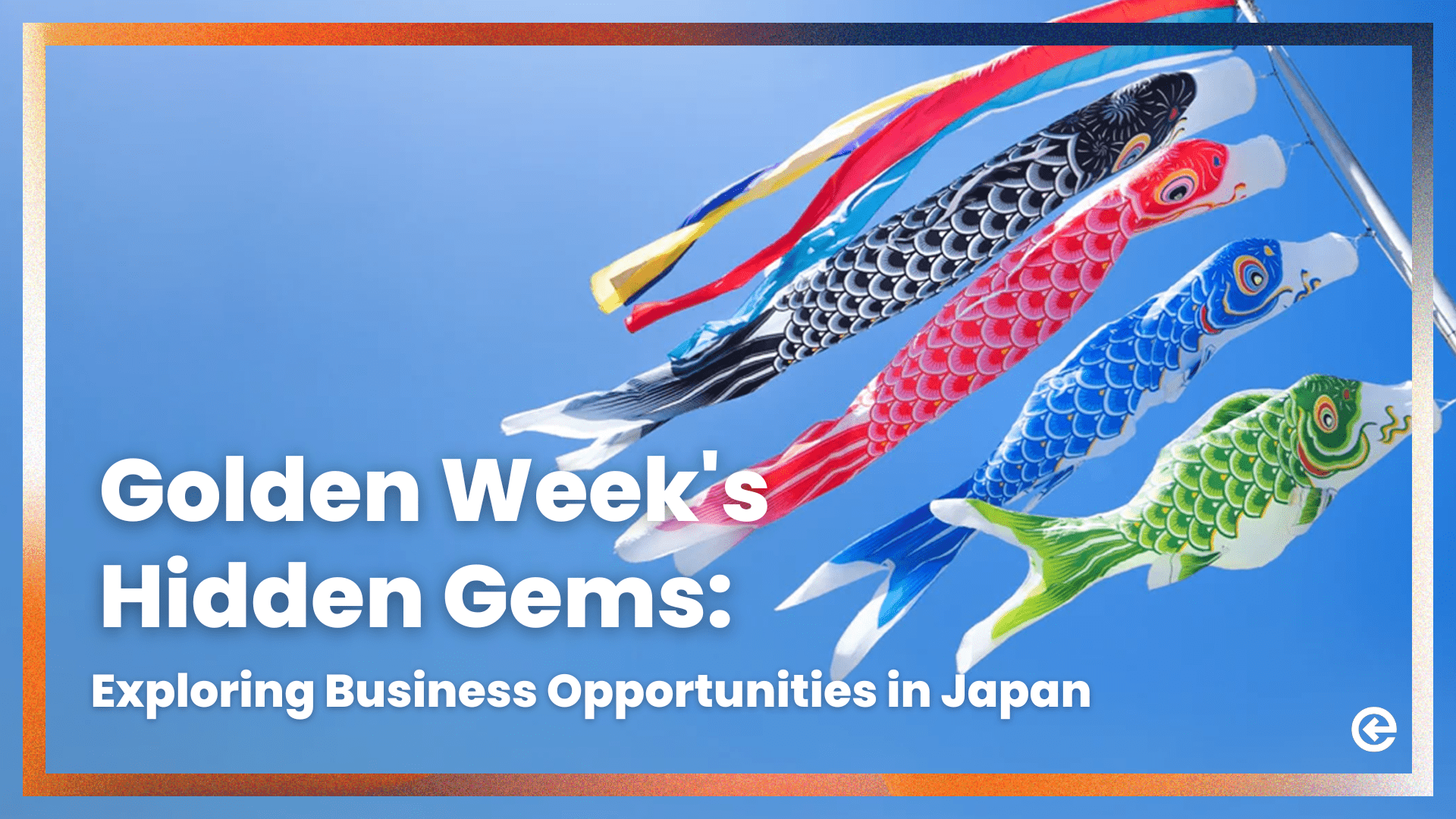 Golden Week's Hidden Gems Exploring Business Opportunities in Japan