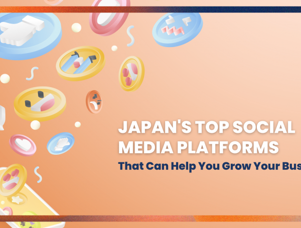 Japan’s Top Social Media Platforms That Can Help You Grow Your Brand