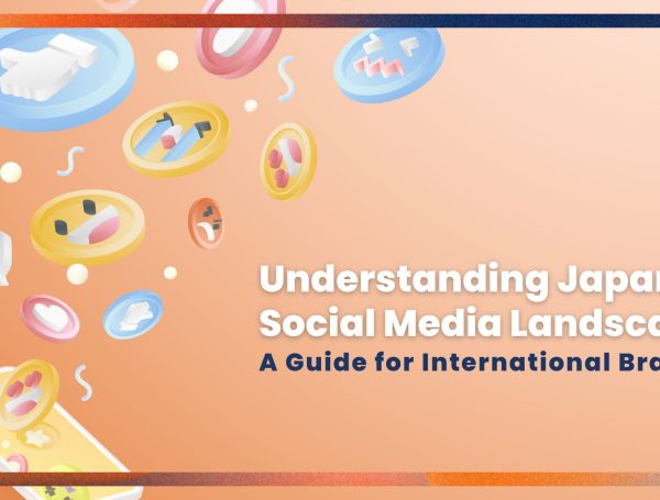 Understanding Japan’s Social Media Landscape: A Guide for International Brands 