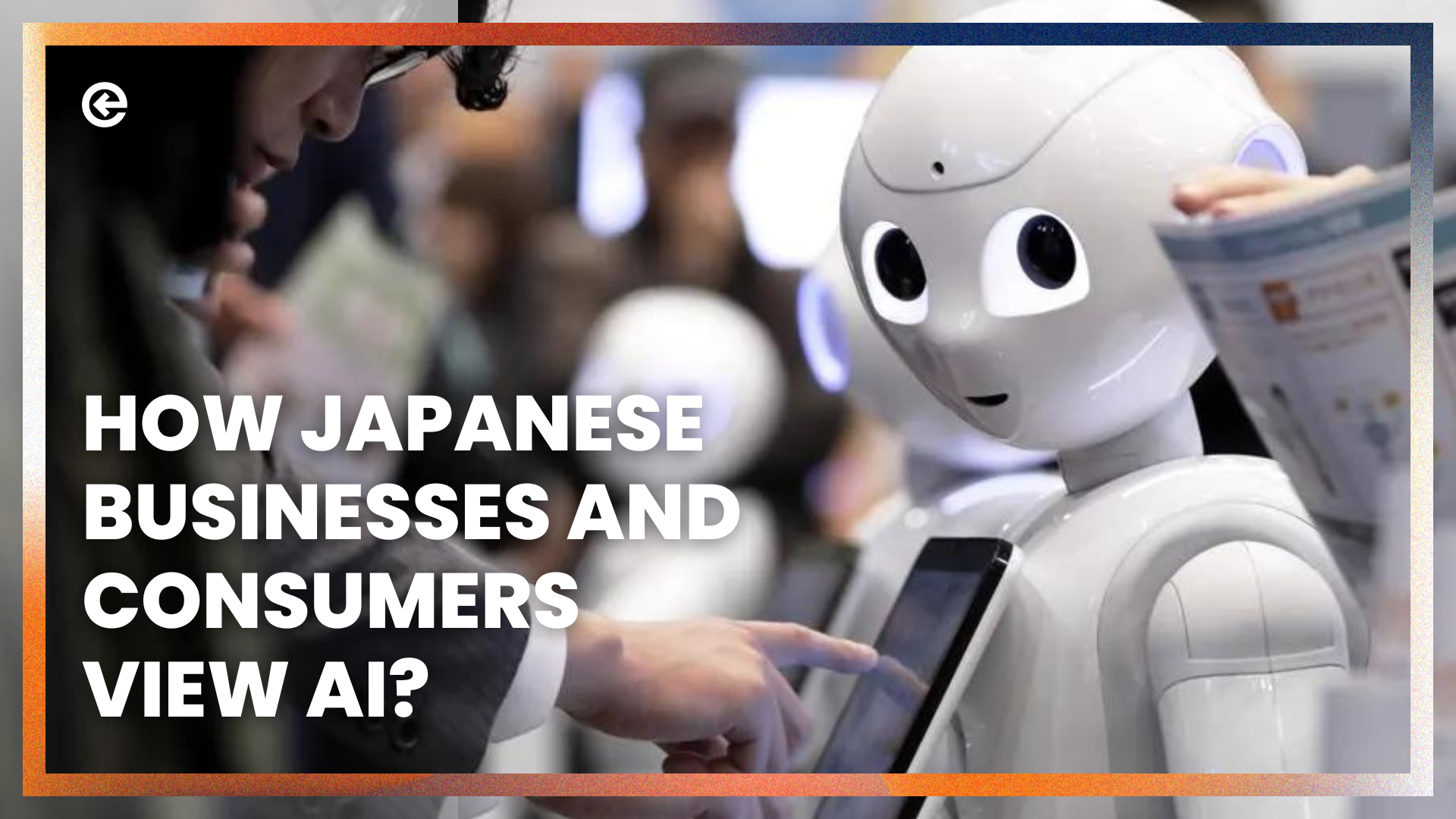 ¿Cómo ven la IA las empresas y los consumidores japoneses?