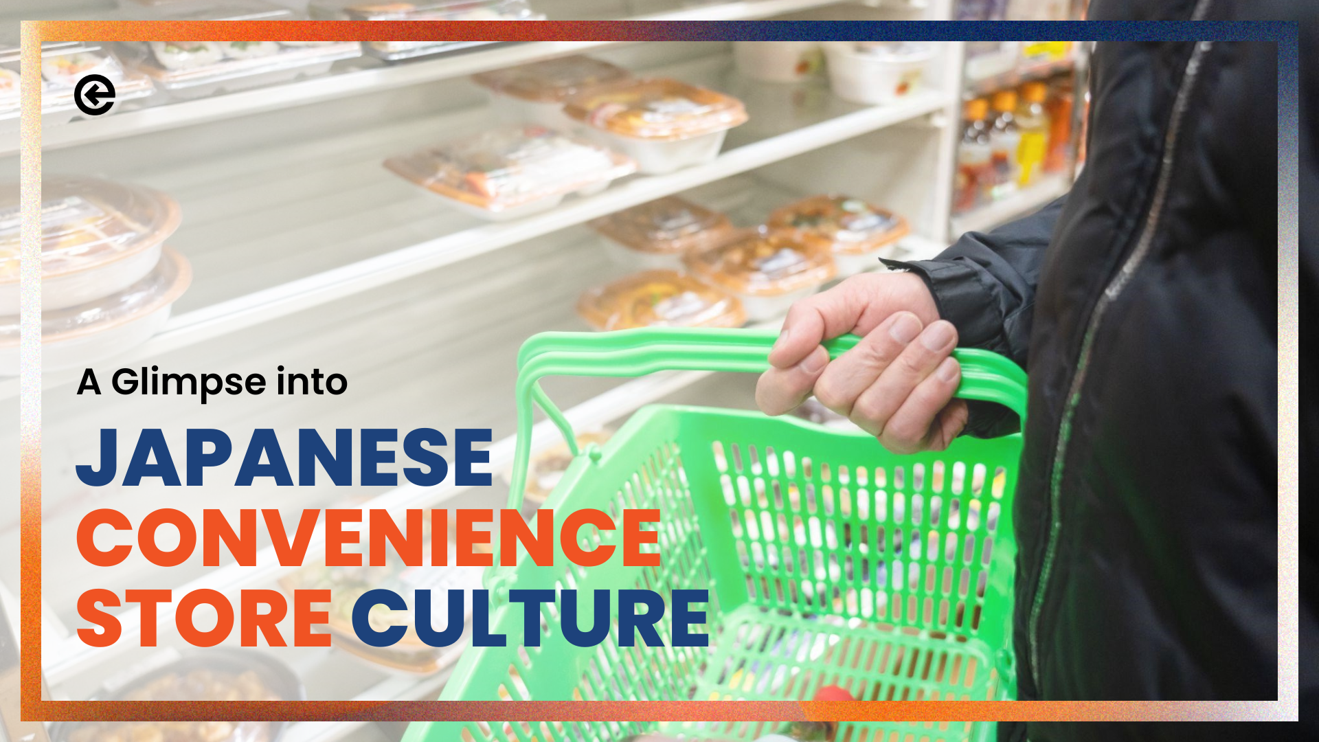 Un vistazo a la cultura japonesa de las tiendas de conveniencia