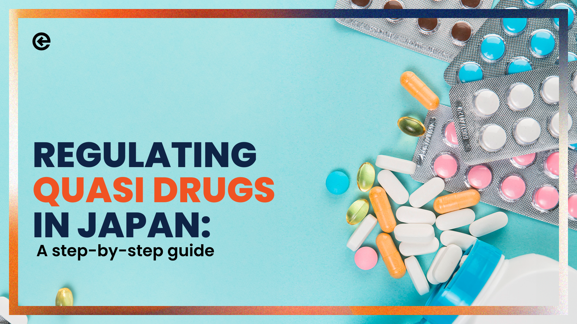Regulating Quasi-Drugs in Japan: A Step-by-Step Guide 
