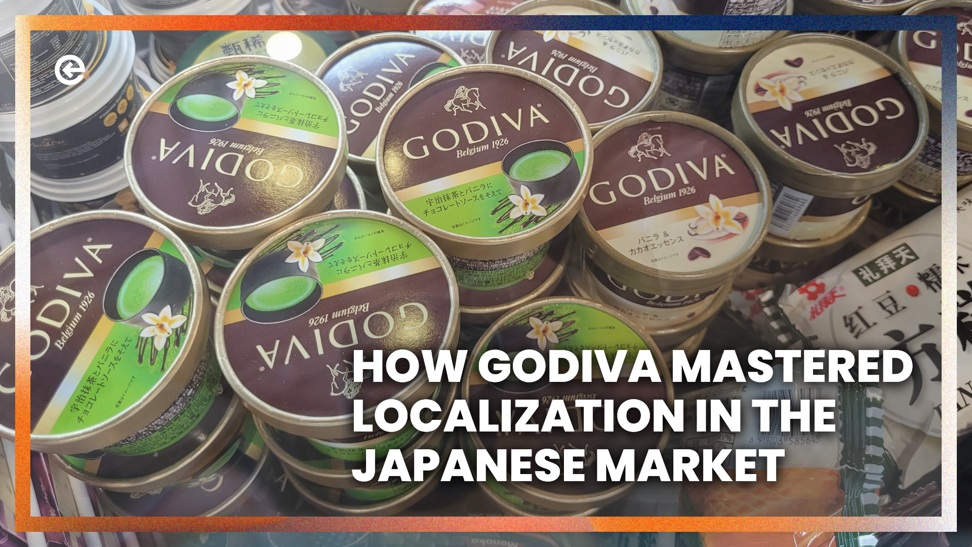 Godiva 如何在日本市场实现本地化？