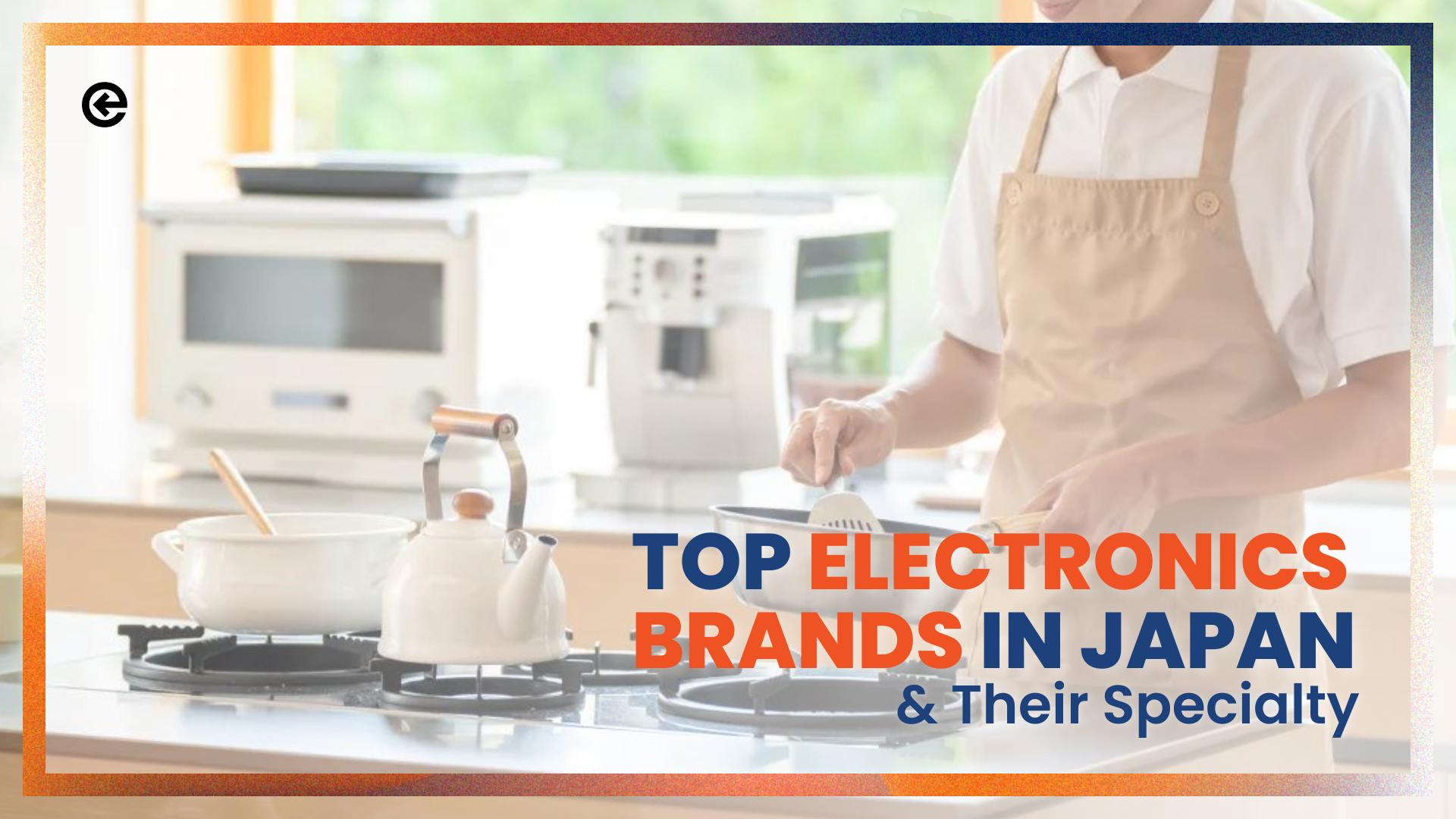 Top 5 Electronics Brands that Rule Japan  