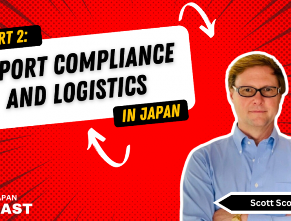 Import Compliance and Logistics in Japan: Podcast Episode with COVUE’s CEO