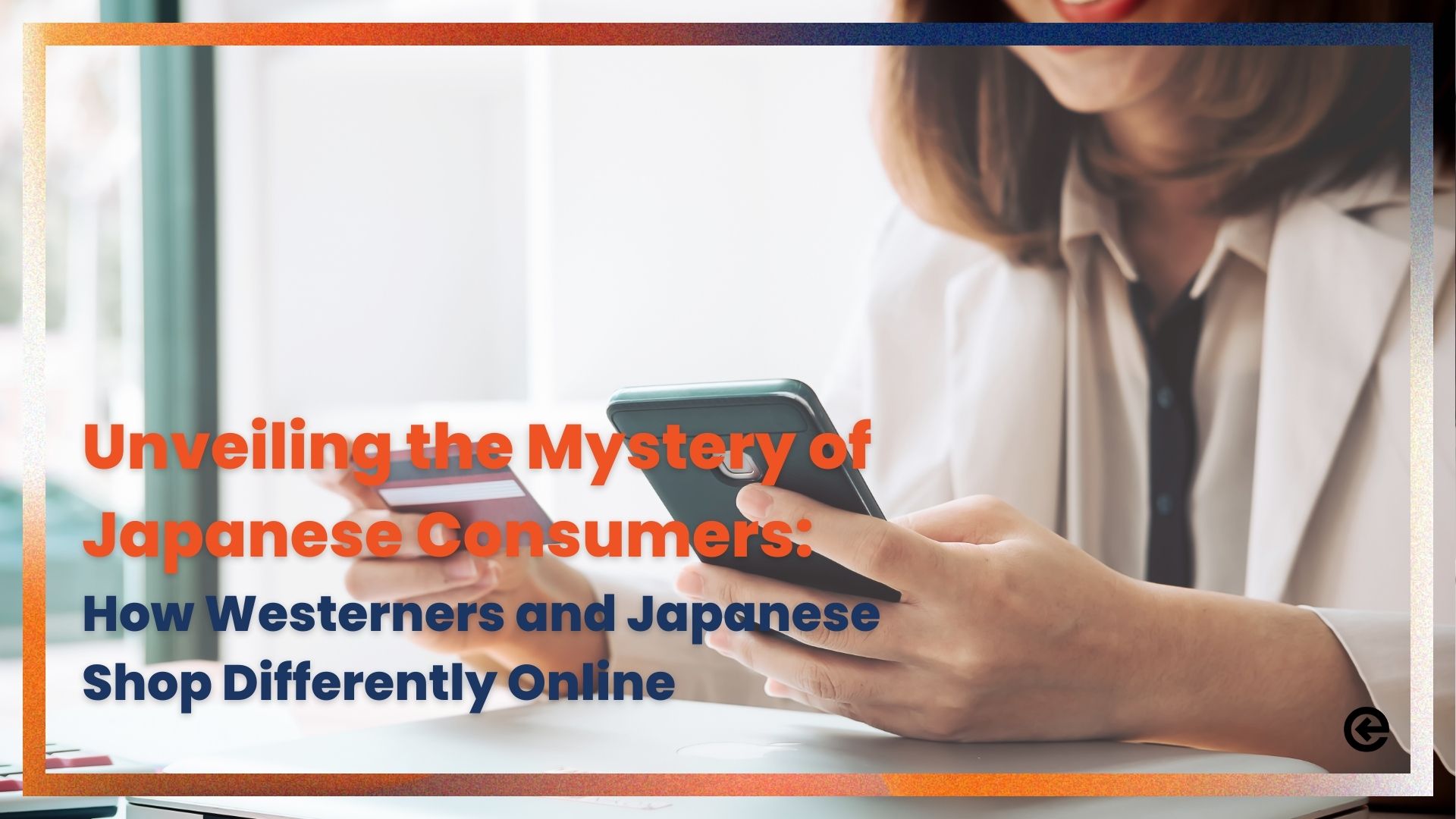 How Westerners and Japanese Shop Differently Online 