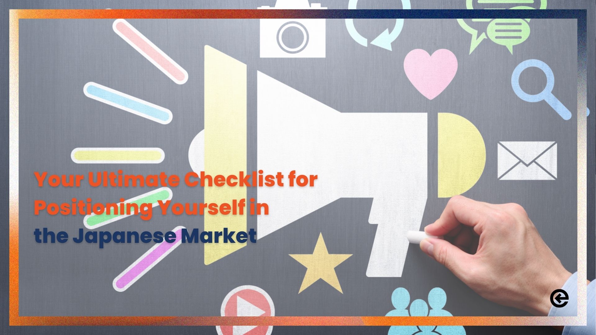 Your Ultimate Checklist for Positioning Yourself in the Japanese Market