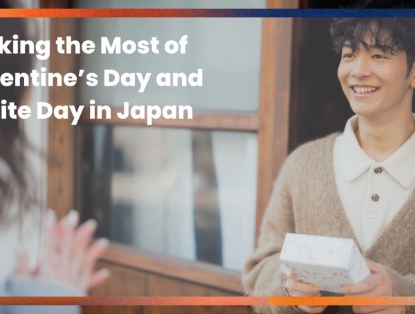 Making the Most of Valentine’s Day and White Day in Japan