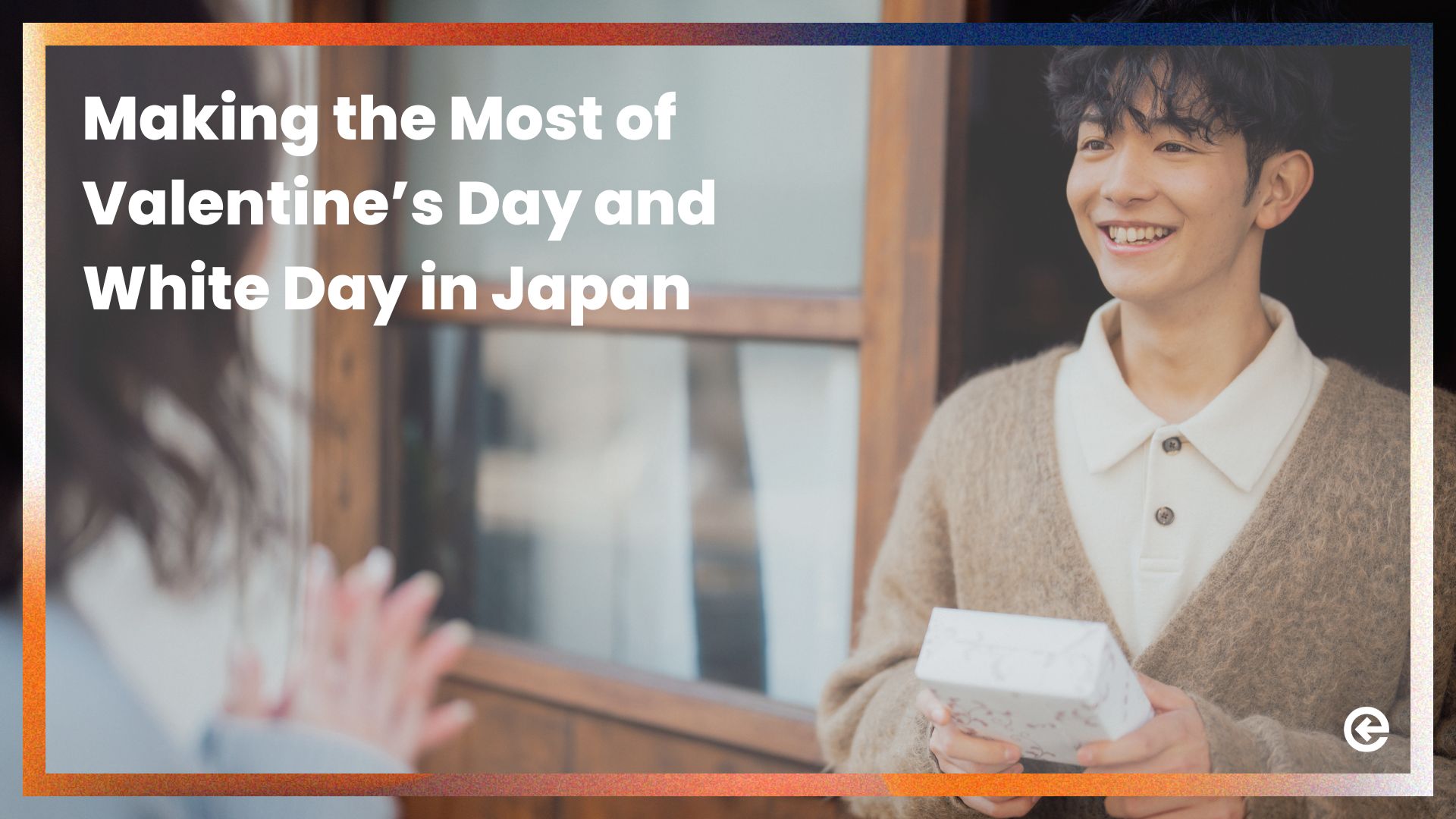 Making the Most of Valentine’s Day and White Day in Japan